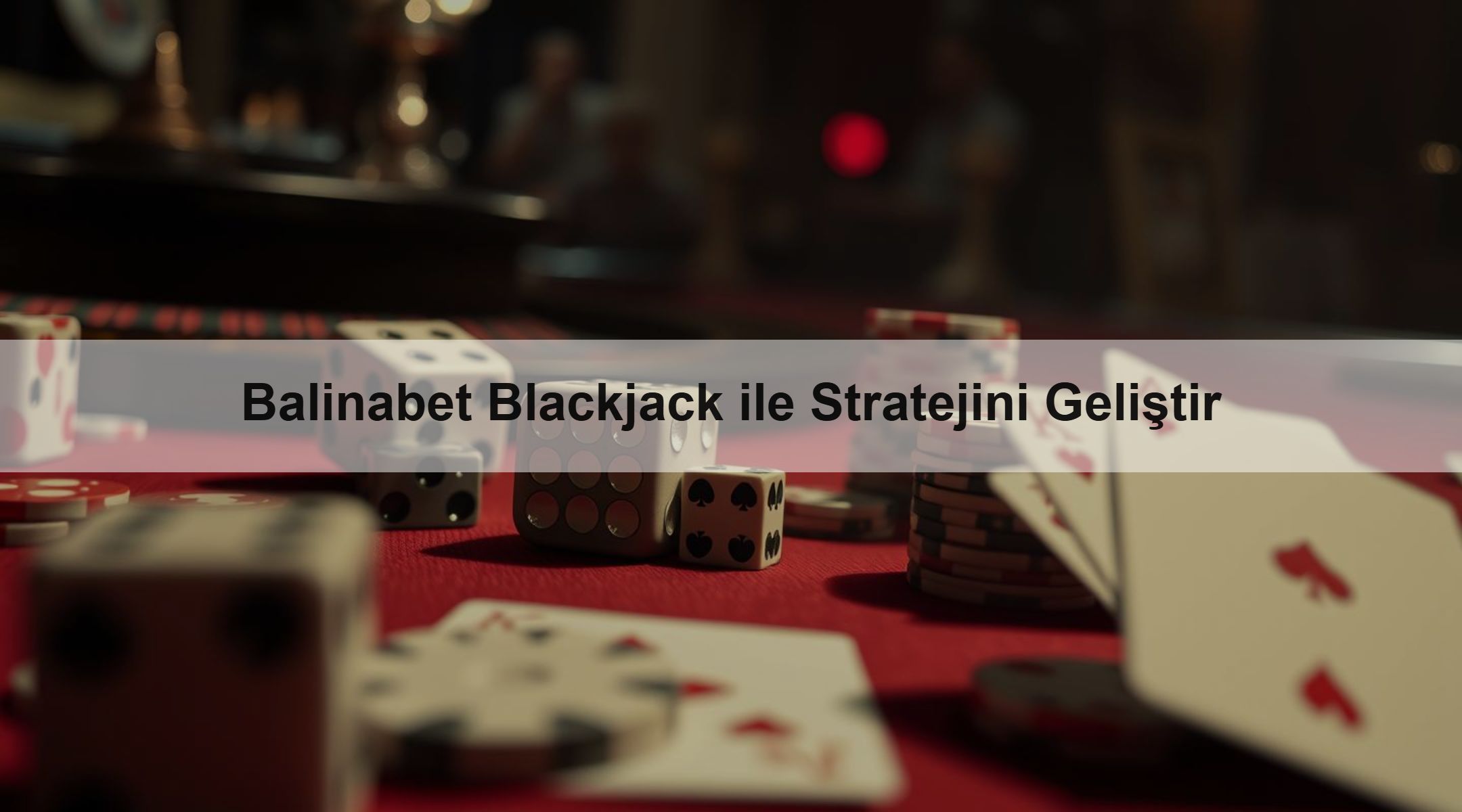 Balinabet Blackjack ile Stratejini Geliştir