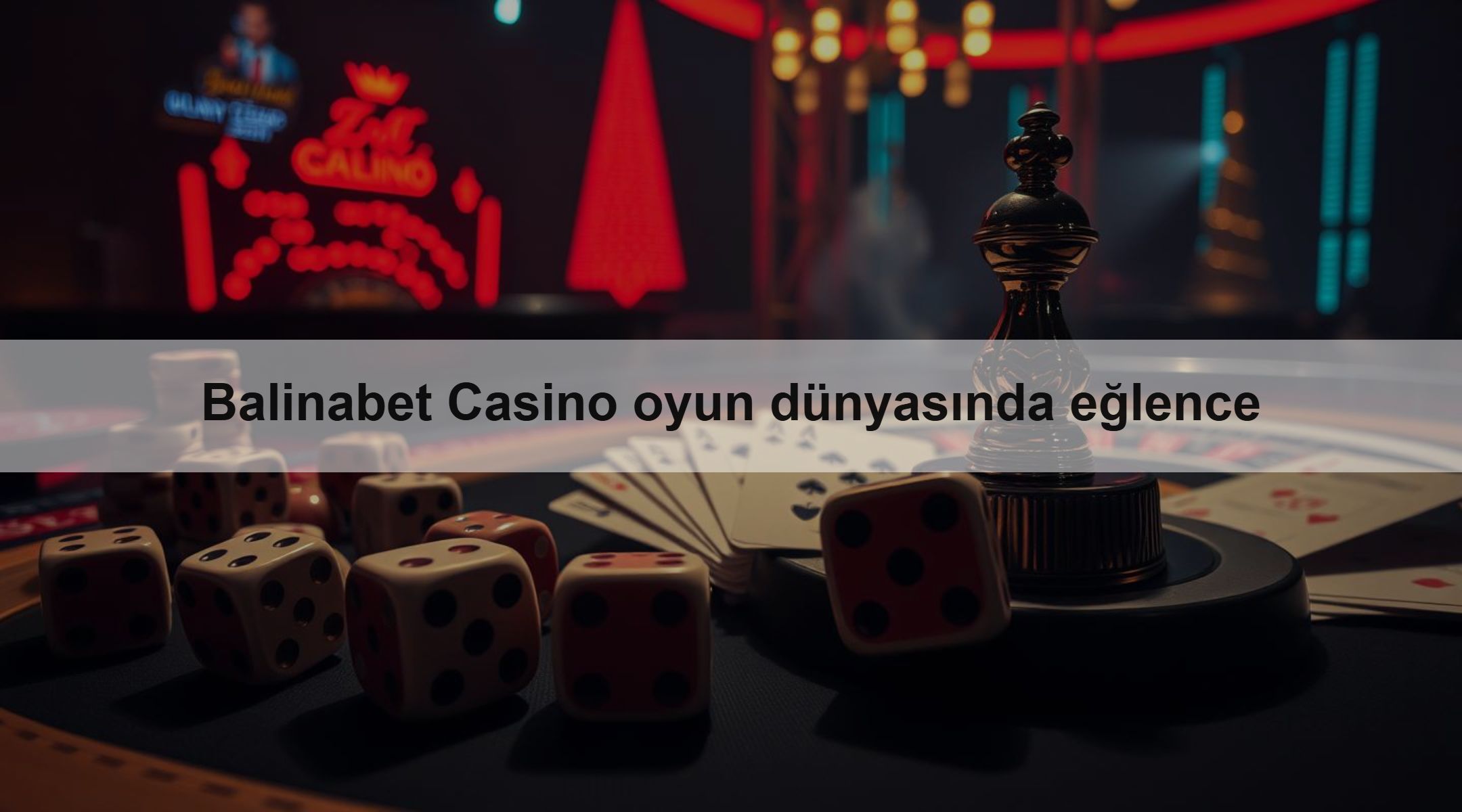 Balinabet Casino oyun dünyasında eğlence